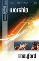 Explaining Worship by Jack W. Hayford