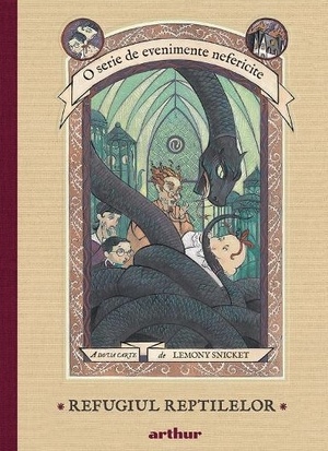 Refugiul reptilelor by Lemony Snicket