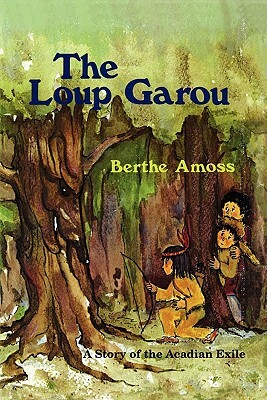 The Loup Garou by Berthe Amoss