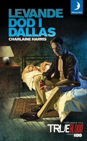 Levande död i Dallas by Charlaine Harris