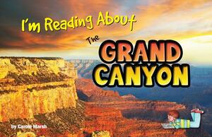 I'm Reading about the Grand Canyon by Carole Marsh