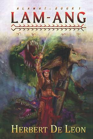 Alamat Book 1: Lam-ang: Philippine Mythology by Herbert De Leon, Herbert De Leon, Become Ocean