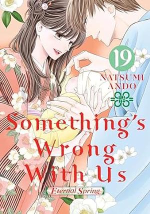 Something's Wrong with Us 19 by Natsumi Andō