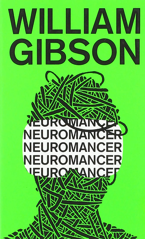 Neuromancer by William Gibson