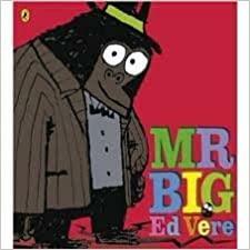 mr big by Ed Vere