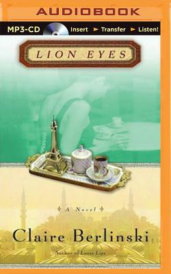 Lion Eyes by Claire Berlinski