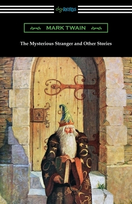 The Mysterious Stranger and Other Stories by Mark Twain