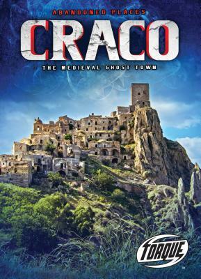 Craco: The Medieval Ghost Town by Lisa Owings