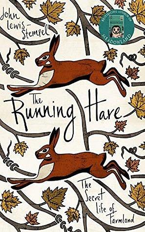 The Running Hare: The secret life of farmland by John Lewis-Stempel