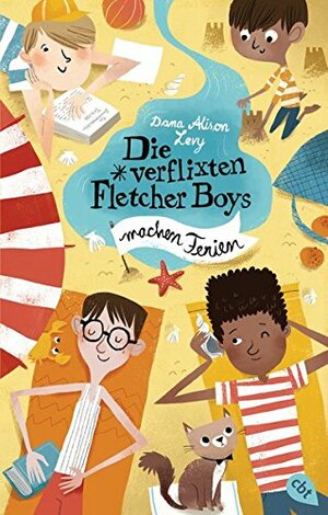 Die verflixten Fletcher Boys machen Ferien by Dana Alison Levy