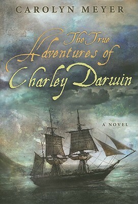 The True Adventures of Charley Darwin by Carolyn Meyer