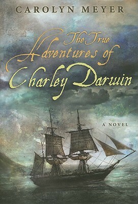 The True Adventures of Charley Darwin by Carolyn Meyer