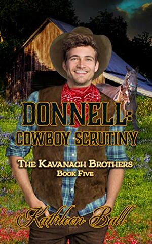 Donnell: Cowboy Scrutiny by Kathleen Ball