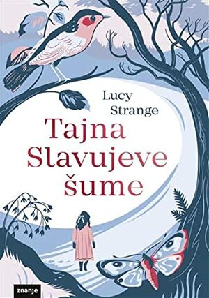 Tajna slavujeve šume by Lucy Strange