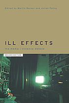 Ill Effects: The Media Violence Debate by Martin Barker, Julian Petley