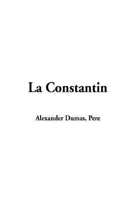 La Constantin by Alexandre Dumas