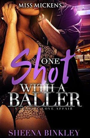 One Shot with a Baller by Sheena Binkley, Sheena Binkley