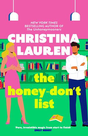 The Honey Don't List by Christina Lauren