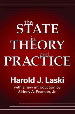 The State in Theory and Practice by Harold Laski