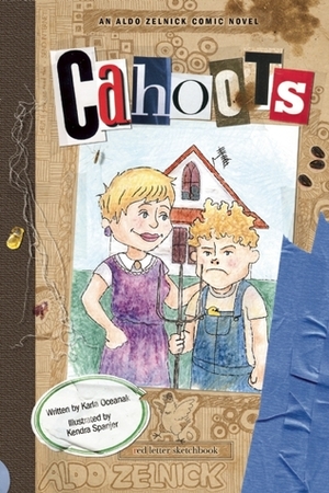 Cahoots: Book 3 by Kendra Spanjer, Karla Oceanak