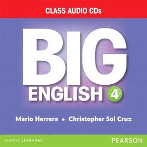 Big English 4 Class Audio by Christopher Sol Cruz, Mario Herrera