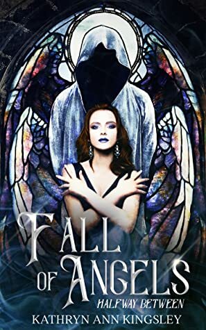 Fall of Angels by Kathryn Ann Kingsley