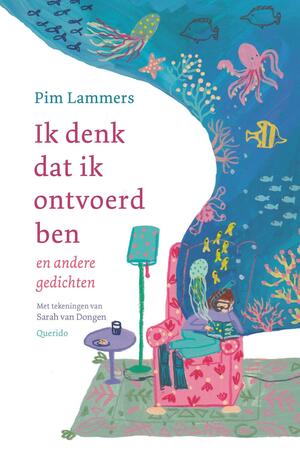 Ik denk dat ik ontvoerd ben en andere gedichten by Pim Lammers