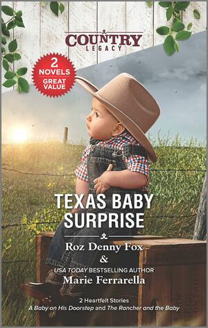 Texas Baby Surprise by Marie Ferrarella, Roz Denny Fox