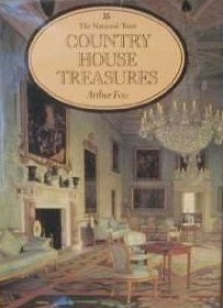 Country House Treasures Of Britain by Rosemary Joekes, Tim Higgins, Arthur Foss