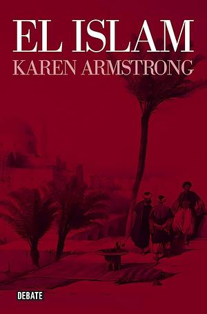 El Islam by Karen Armstrong