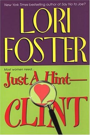 Just a Hint - Clint by Lori Foster