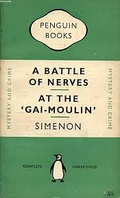 A Battle of Nerves - At the Gai-Moulin by Geoffrey Sainsbury, Georges Simenon