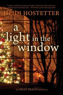 A Light In The Window: An Inlet Beach Novella by Heidi Hostetter
