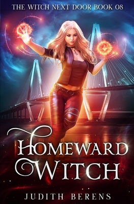 Homeward Witch by Michael Anderle, Martha Carr, Judith Berens