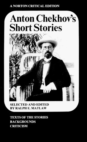 Short Stories by Anton Chekhov, Ralph E. Matlaw