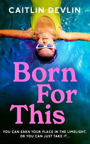 Born For This by Caitlin Devlin