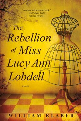 Rebellion of Miss Lucy Ann Lobdell by William Klaber