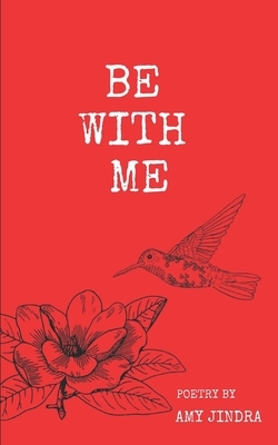 Be With Me by Amy Jindra