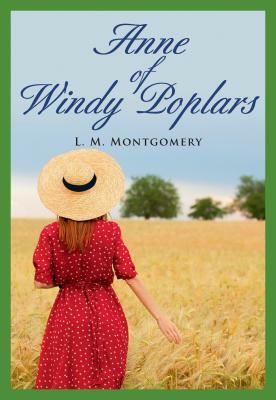 Anne of Windy Poplars (Vol 4) by L.M. Montgomery