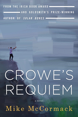 Crowe's Requiem by Mike McCormack