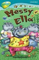 Oxford Reading Tree: Stage 9: TreeTops: Messy Ella by Alan MacDonald