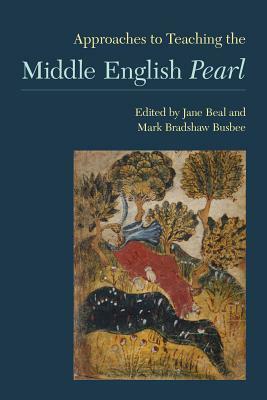 Approaches to Teaching the Middle English Pearl by 