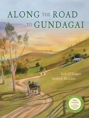 Along the Road to Gundagai by Jack O'Hagan