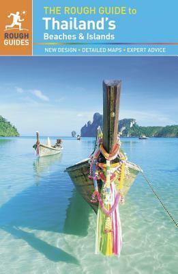 The Rough Guide to Thailand's Beaches & Islands by Lucy Ridout, Paul Gray