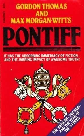 Pontiff by Max Morgan-Witts, Gordon Thomas