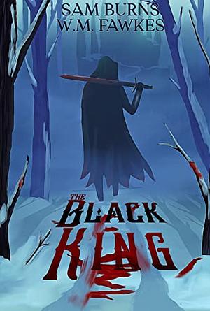 The Black King by Sam Burns, W.M. Fawkes