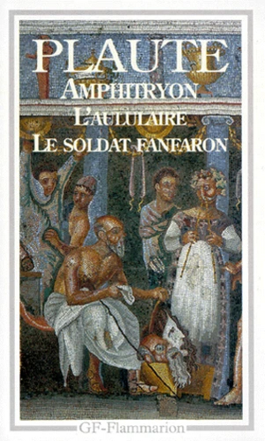 Amphitryon. L'aululaire. Le soldat fanfaron by Plautus, Plautus, Marie-Dominique Porée-Rongier