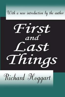 First and Last Things by Richard Hoggart