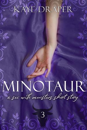 Minotaur by Kaye Draper