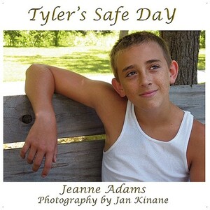 Tyler's Safe Day, Everyday Safety for Children by Jeanne Adams